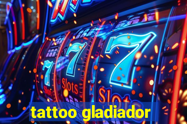 tattoo gladiador